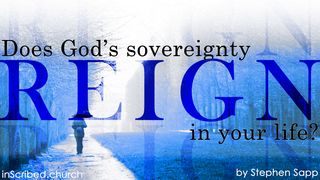 Does God's Sovereignty Reign in Your Life? 1 Samuel 17:34-35 New Century Version