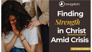 Finding Strength in Christ Amid Crisis Psalms 34:1-10 New American Standard Bible - NASB 1995