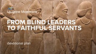 From Blind Leaders to Faithful Servants Daniel 5:5-31 New Living Translation