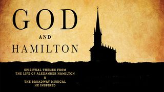 God and Hamilton Matthew 13:13-15 The Passion Translation
