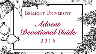 Belmont University Advent Guide Zechariah 3:8 English Standard Version 2016