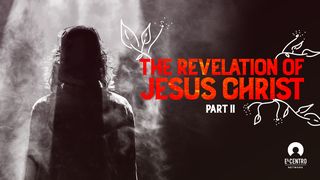 The Revelation of Jesus Christ 2 Revelation 19:11-21 New International Version