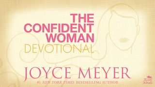 The Confident Woman Devotional Proverbs 8:12-21 New International Version
