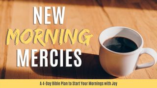 New Morning Mercies Lamentations 3:22-24 The Message