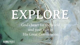 Explore God's Heart For World Missions 2 Corinthians 1:8-11 The Message