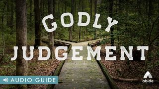 Godly Judgement Matthew 7:1-3 New International Version