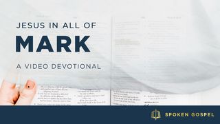Jesus in All of Mark - A Video Devotional Mark 13:24-31 New Century Version
