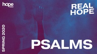 Real Hope: The Psalms Psalms 19:13-14 New Living Translation