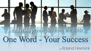 Biblical Leadership: One Word For Your Success Matthew 9:35-38 New Living Translation