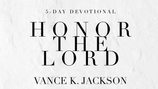 Honor the Lord Psalms 37:23 New International Version