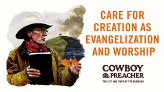 Care for Creation as Evangelization and Worship Matthew 24:42-44 New Century Version