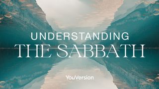 Understanding the Sabbath Matthew 11:26 American Standard Version