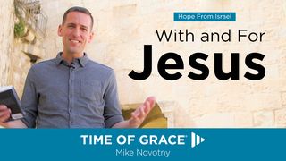 Hope From Israel: With and For Jesus John 8:12-18 King James Version