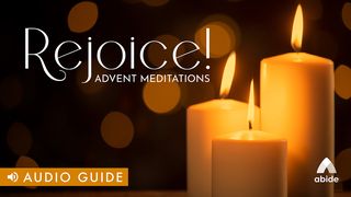 Rejoice! Advent Meditations Matthew 2:10 New Century Version