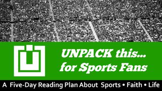 UNPACK this...For Sports Fans Ephesians 4:22-23 The Passion Translation