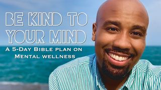 Be Kind To Your Mind Matthew 6:22-23 English Standard Version 2016