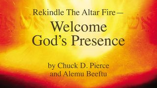 Rekindle the Altar Fire: Welcome God's Presence 1 Samuel 13:13-15 New Living Translation