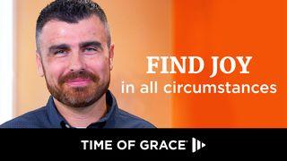 Find Joy in All Circumstances Philippians 1:13 New International Version
