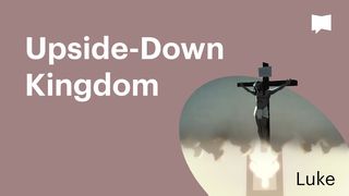 BibleProject | Upside-Down Kingdom / Part 1 - Luke Luke 6:46-47, 48-49 The Message