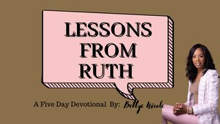 Lessons From Ruth Ruth 4:17-22 The Message