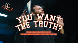 You Want the Truth 1 Thessalonians 5:11 New Living Translation