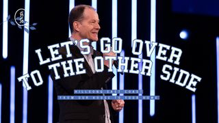 Let's Go Over to the Other Side Acts 27:21-26 English Standard Version 2016