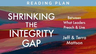 Shrinking The Integrity Gap Proverbs 22:5-6 New International Version