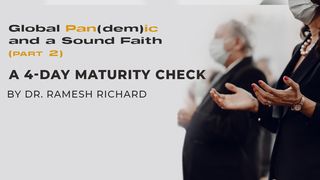 Global Pan(dem)ic & a Sound Faith (Part 2): A 4-Day Maturity Check 1 Corinthians 10:31 American Standard Version