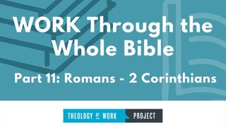 Work Through the Whole Bible, Part 11 Romans 12:3-5 New Living Translation