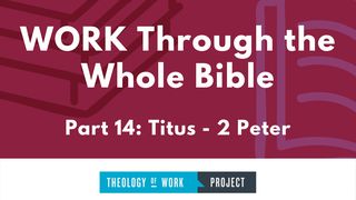 Work Through the Whole Bible, Part 14 1 Timothy 3:2-7 New International Version