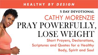Pray Powerfully, Lose Weight by Healthy by Design Exodus 23:20 New International Version