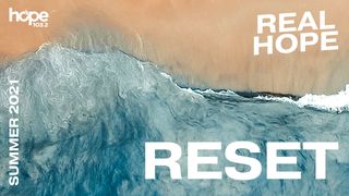 Real Hope: Reset Isaiah 43:18 New Living Translation