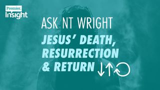 Jesus’ Death, Resurrection & Return Acts of the Apostles 1:3 New Living Translation