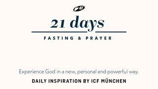 21 days - Fasting & Prayer Luke 3:21-38 New Living Translation