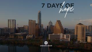 7 Days of Hope 1 Chronicles 16:11 New Living Translation
