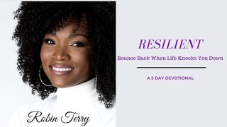 Resilient: Bounce Back When Life Knocks You Down Jeremiah 33:2-3 The Message
