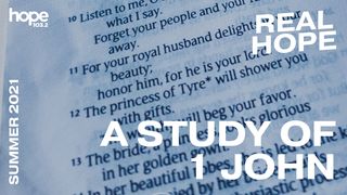 Real Hope: A Study of 1 John 1 John 1:6-10 The Message