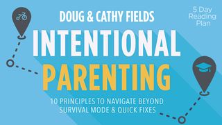 Intentional Parenting  Proverbs 12:18 New International Reader’s Version