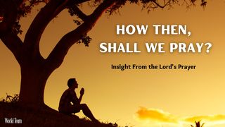 How Then, Shall We Pray? Job 42:3 English Standard Version 2016