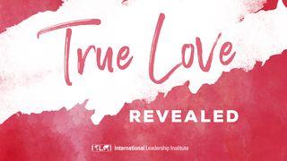 True Love Revealed Hebrews 12:10 New Living Translation