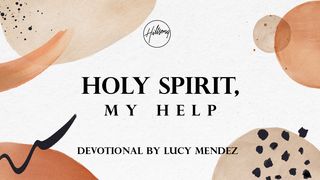 Holy Spirit, My Help  Proverbs 18:21 New Century Version