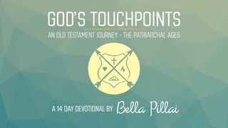 God's Touchpoints - An Old Testament Journey 1 Peter 3:21-22 New International Version