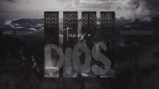No Estás Solo, Tienes a Dios GÉNESIS 2:18 La Palabra (versión española)