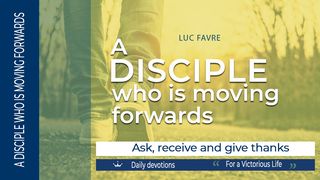 Ask, Receive and Give Thanks Luke 18:37 English Standard Version 2016