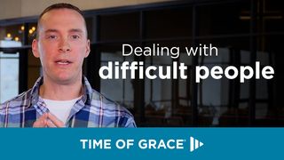 Dealing With Difficult People Galatians 1:10 New Century Version