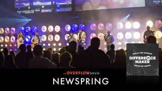 NewSpring - Now & Forever - The Overflow Devo Romans 8:37 King James Version