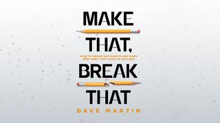 Make That Break That Psalms 37:23-26 The Message