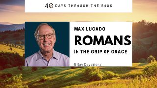 In the Grip of Grace Romans 15:5 New International Version