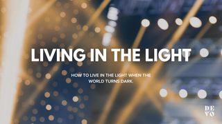 Living in the Light Matthew 5:15-16 New International Version