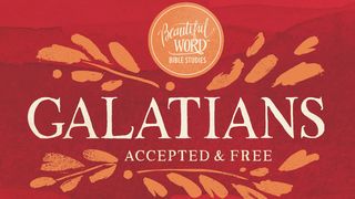 Galatians: Accepted & Free Galatians 1:21 New International Version